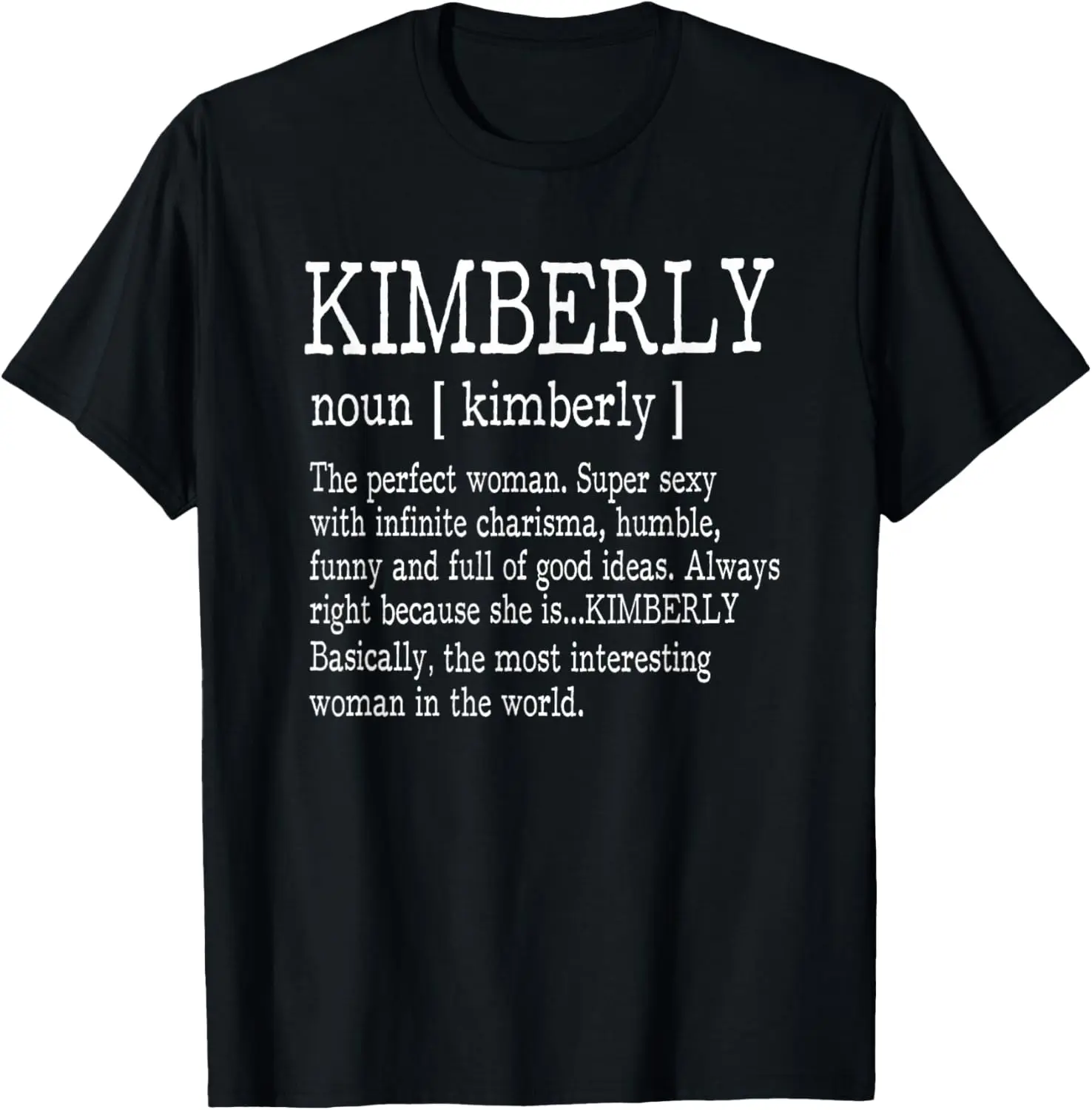 Cotton(pure) Adult Definition - First Name Kimberly Ladies T-Shirt Funny