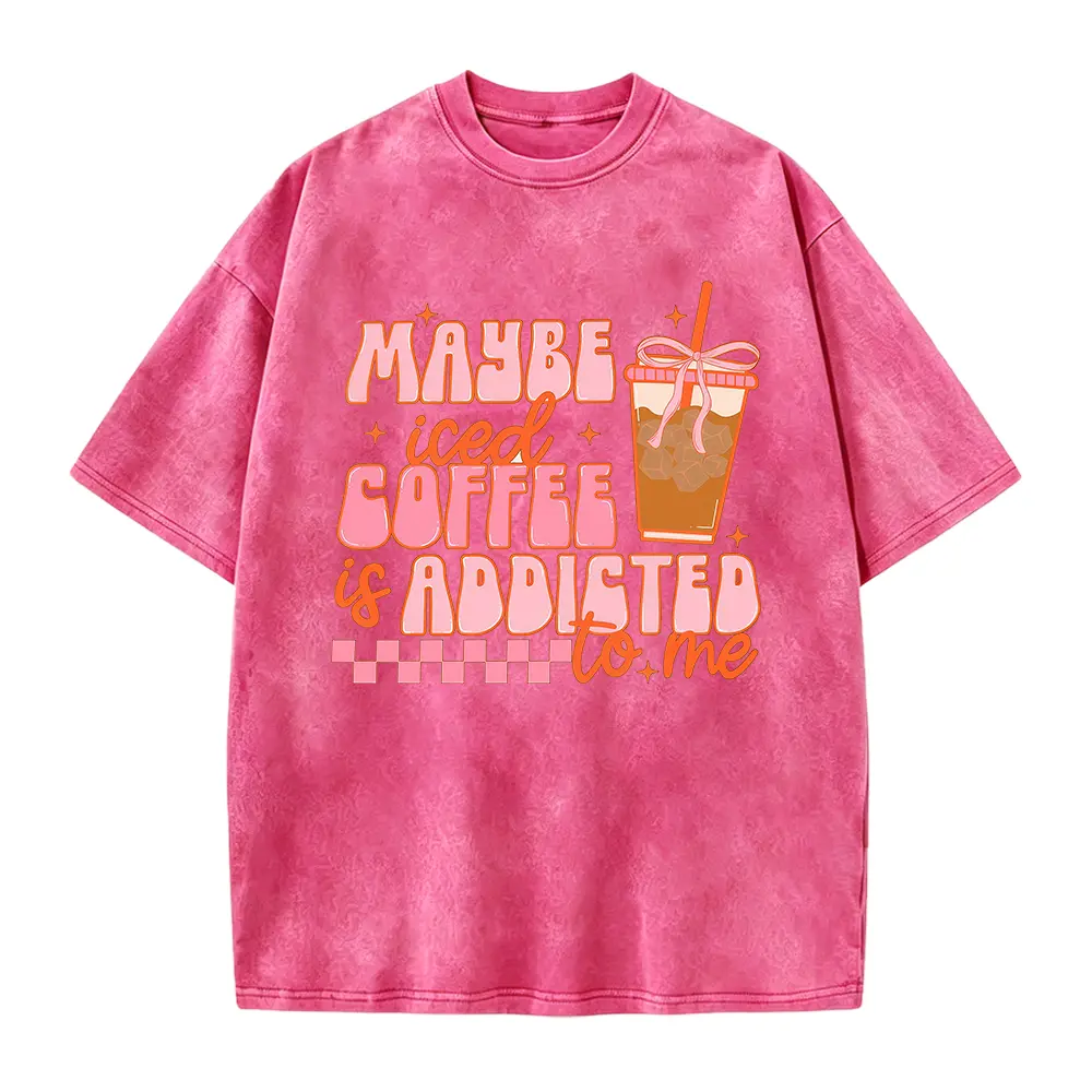 Iced Coffee Shirt, Maybe Coffee Addicted to Me,  Summer Tshirt, Preppy Shirts