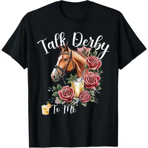 100% Cotton Talk Derby to Me Funny Racing Horse T-Shirt