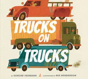 Trucks on Trucks by Sorche Fairbank||Nik Henderson [Hardback Book]