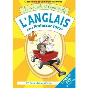 USED-Je regarde et j'apprends l'anglais avec Professor Toto 1ere partie Eric va a l ecole (French Edition) (English and French Edition) by Francois Thibaut (Unknown)