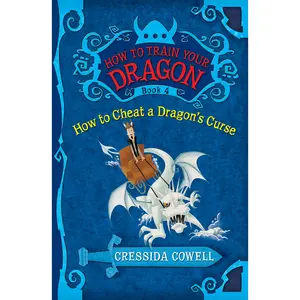 How to Train Your Dragon: How to Cheat a Dragon's Curse by Cressida Cowell [Paperback Book]