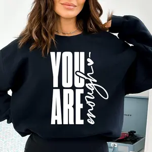 You Are Enough DTF Transfer - Adult Size Transfer ONLY