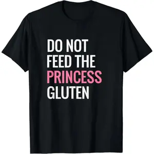 Humorous 100 Percent Cotton Gluten Free Princess Graphics T Shirt