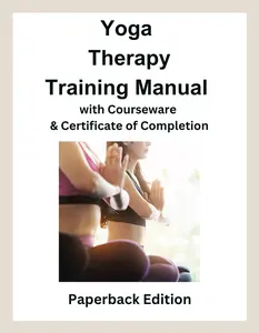 Yoga Therapy Training Manual