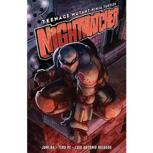 Teenage Mutant Ninja Turtles: Nightwatcher -- Juni Ba - Paperback