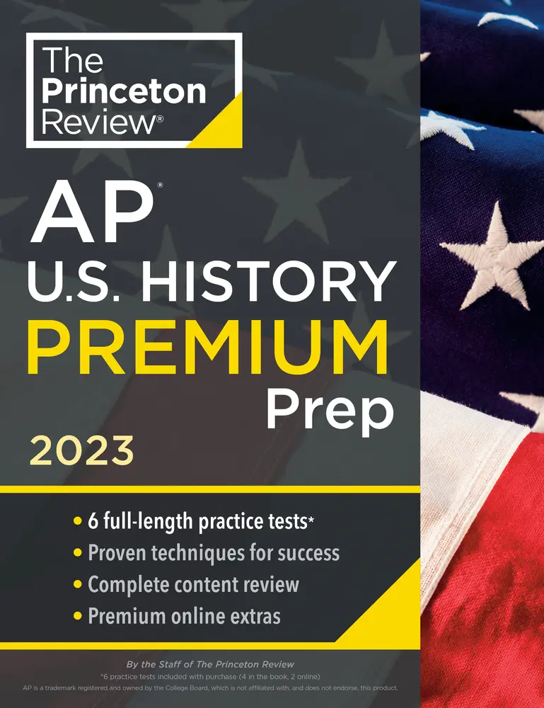 USED-Princeton Review AP U.S. History Premium Prep, 2023: 6 Practice Tests + Complete Content Review + Strategies & Techniques by The Princeton Review (Paperback)