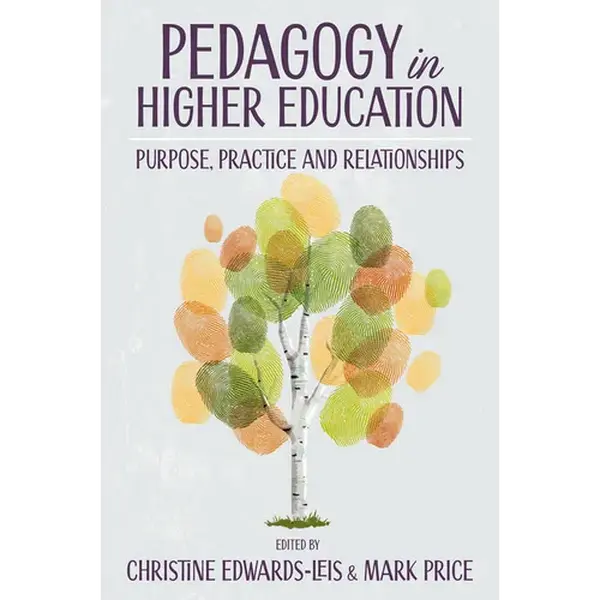Pedagogy in Higher Education: Purpose, Practice and Relationships - Hardcover