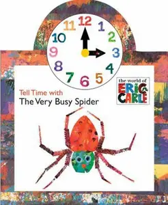 USED Book - Tell Time with the Very Busy Spider by Eric (ILT) Carle Eric Carle (Hardcover) - english