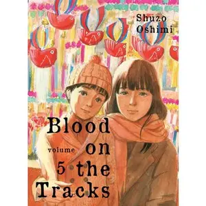 Blood on the Tracks 5 -- Shuzo Oshimi - Paperback
