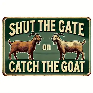 Vintage "Shut the Gate or Catch the Goat" Aluminum Wall Sign - 8x12 Inches, Funny Retro Decor for Yard, Porch, Garage, Cafe, Bar, Farm & Garden, Perfect Gift with Pre-Drilled Holes, Cafe Wall Art | Retro Style Sign | Decoration Hanging Light