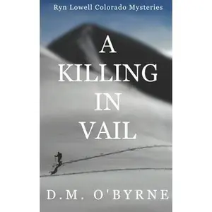USED-A Killing in Vail by O'Byrne, D. M. (Paperback)
