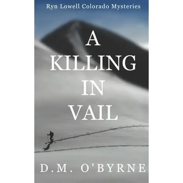 USED-A Killing in Vail by O'Byrne, D. M. (Paperback)