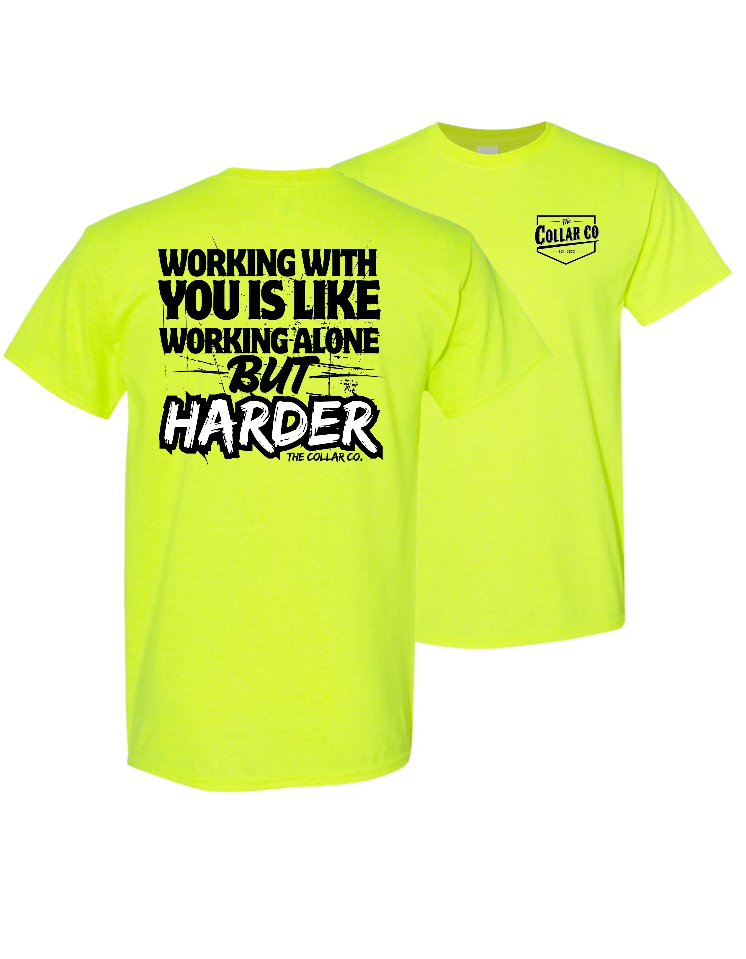 WORKING WITH YOU | High visibility safety yellow orange work t-shirt menswear for Blue-Collar Workers | Funny | cotton | polyester | graphic tees | Ap