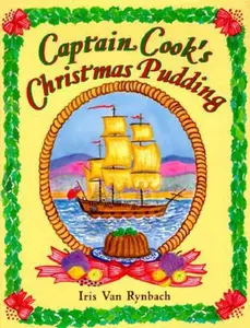 USED-Captain Cook's Christmas Pudding by Iris Van Rynbach (Hardcover)