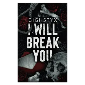 I Will Break You: A dark stalker romance (Pen Pal Duet)