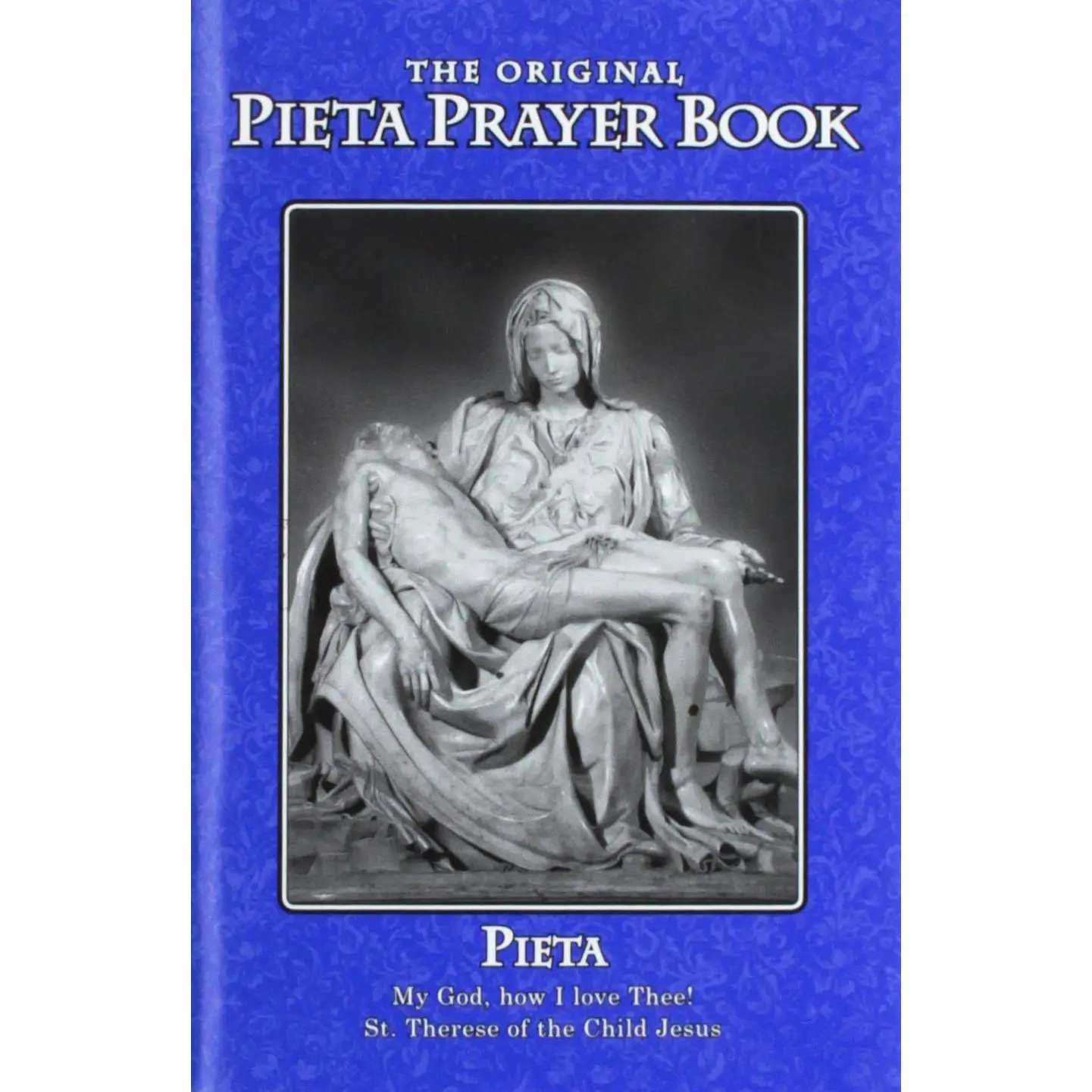 The Pieta Pocket Prayer Booklet (Including the 15 Prayers Revealed to St Bridget of Sweden, and Over 50 Other Prayers for All Occasions)
