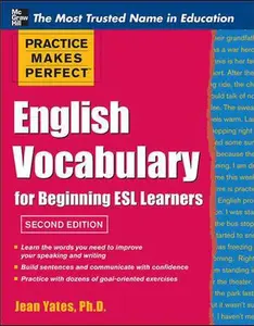 USED-Practice Makes Perfect English Vocabulary for Beginning ESL Learners (Practice Makes Perfect Series) by Jean Yates (Paperback)