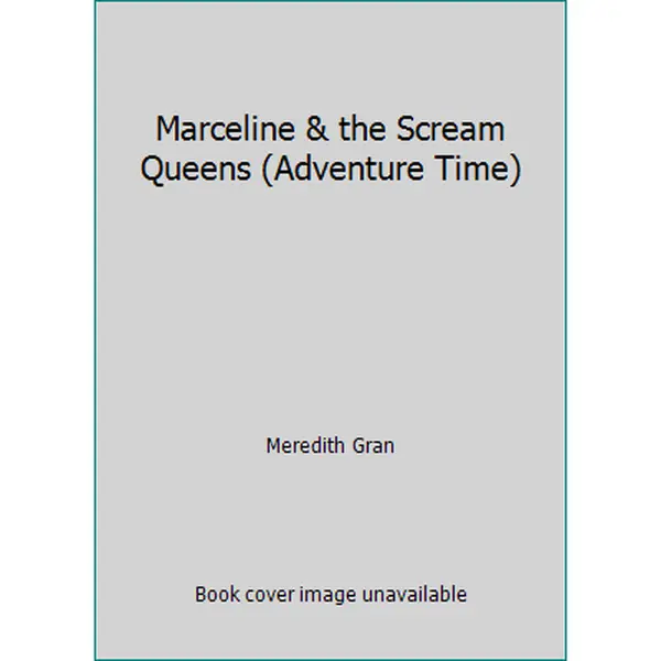 USED Book - Marceline & the Scream Queens (Adventure Time) by Meredith Gran (Paperback)