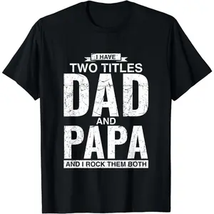 [100% Cotton] Cool Dad And Papa Double Title Rocking T-Shirt For Awesome Fathers Fathersdaygift Menswear Casual graphic tee Shortsleeve Cool Double Title Cotton T-Shirt