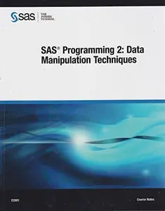 USED-SAS Programming 2: Data Manipulation Techniques by SAS Institute Inc. (Paperback)