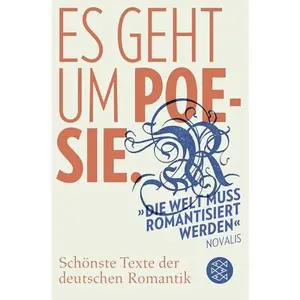 USED-Es geht um Poesie: Schönste Texte der deutschen Romantik by Unknown Author (Paperback)