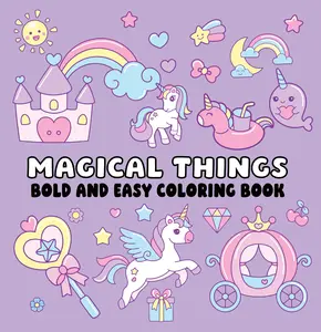 Magical Things: Bold and Easy Coloring Book for Creative Fun