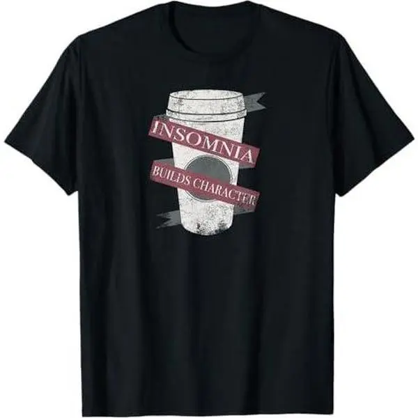 Insomnia Builds Character - T-shirt for night owls T-Shirt