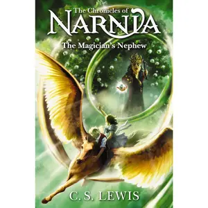 The Magician’s Nephew (Chronicles of Narnia: Volume Number 1) by C. S. Lewis [Hardback Book]