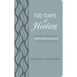 100 Days of Healing: Daily Devotional (New Life Devotions) Imitation Leather