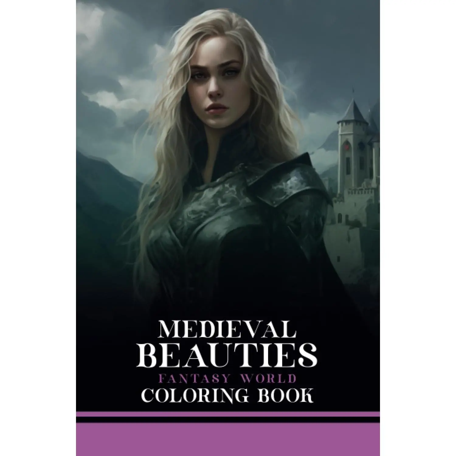 Medieval Beauties Fantasy World Coloring Book: Relaxation and Stress Relief Coloring Journey for Adults and Teenagers, Perfect for Medieval Times Fans (Enchanting World)