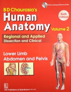 USED-BD Chaurasia's Human Anatomy Regional and Applied Dissection and Clinical: Vol. 2: Lower Limb Abdomen and Pelvis by B. D. Chaurasia (Paperback)