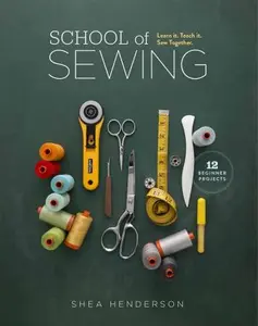 School Of Sewing by Shea Henderson with New Lay Flat Binding