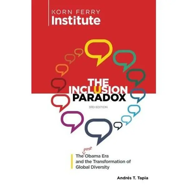 USED-The Inclusion Paradox: The Post Obama Era and the Transformation of Global Diversity by Andres Tapia (Paperback)