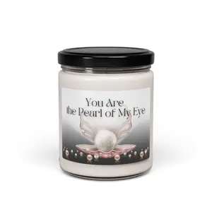 You are the Pearl of my Eye Scented Soy Candle, 9oz perfect gift for any occasion, birthday, anniversary, make someone happy
