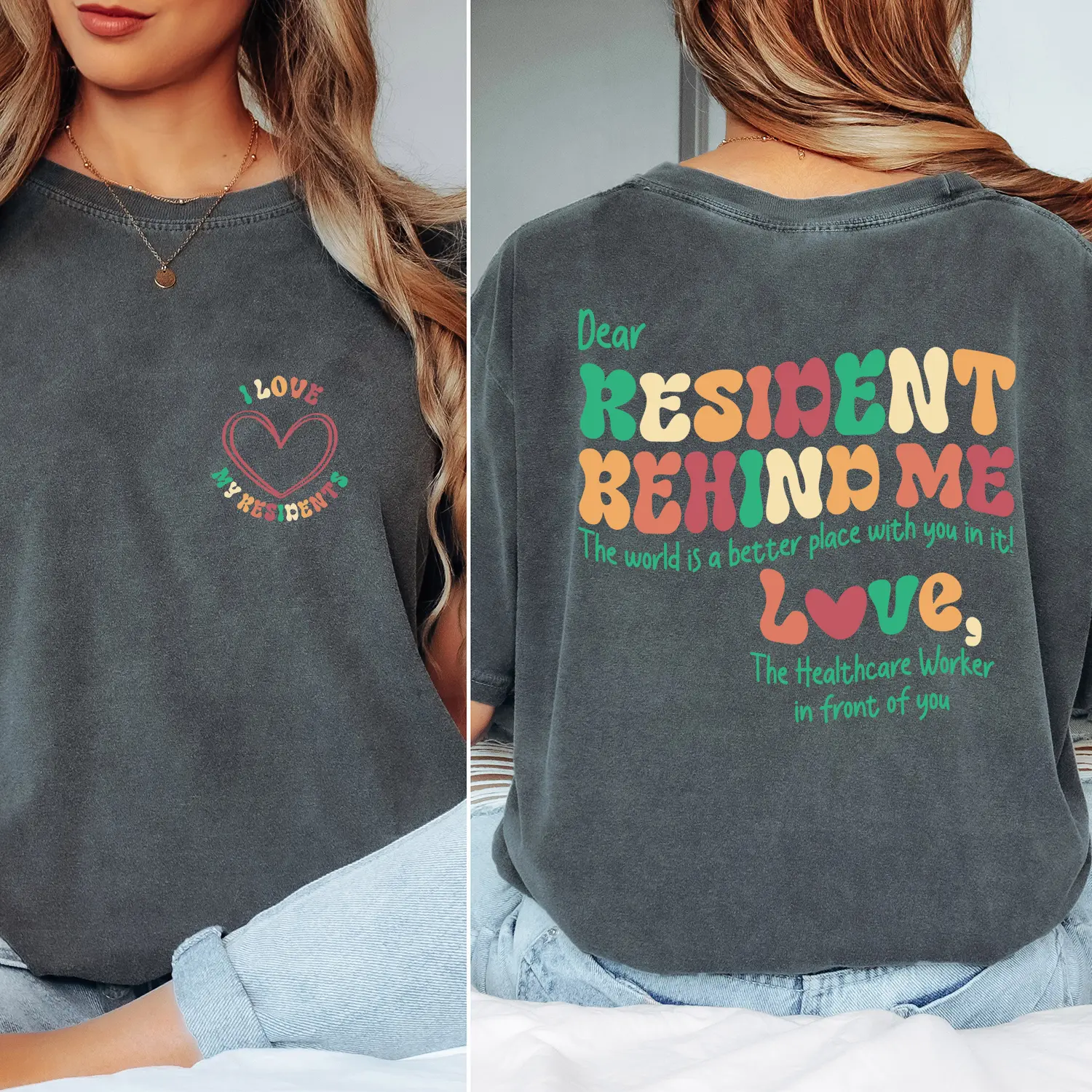 Comfort Colors Dear Resident Behind Me T-Shirt, Healthcare Worker Tshirt, Gift For Healthcare Worker, Nursing Home Week Shirt, Cotton Fit Top