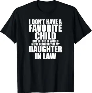 100% Cotton Favorite  - Most Definitely My Daughter-In-Law - Funny T-Shirt