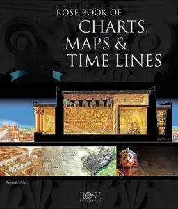 Rose Book of Bible Charts, Maps, and Time Lines Spiral-bound – Special Edition