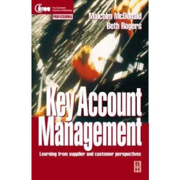 USED-Key Account Management: Learning from supplier and customer perspectives (Cim Professional) by Malcolm McDonald (Paperback)