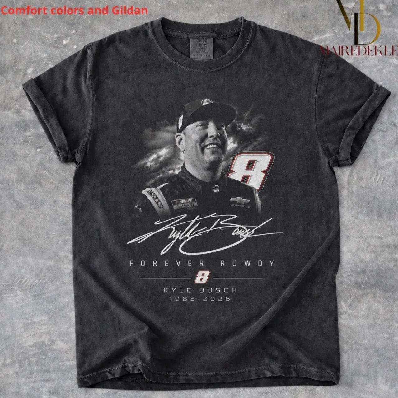 Comfort Colors KYLE BUSCH Racing Tribute Shirt, Retro Motorsports Graphic Tee, Forever Rowdy Racing Fan Shirt, Race Car Driver Tee, Vintage Speedway B4K