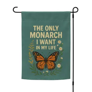 The Only Monarch I Want In My Life Garden Flag, Butterfly Political Decor, Liberal Outdoor Flag, Anti Monarchy Garden Banner, Cute Protest Flag, independence day protest flag, butterfly yard flag