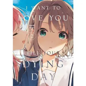 I Want to Love You Till Your Dying Day 2 -- Nachi Aono, Paperback