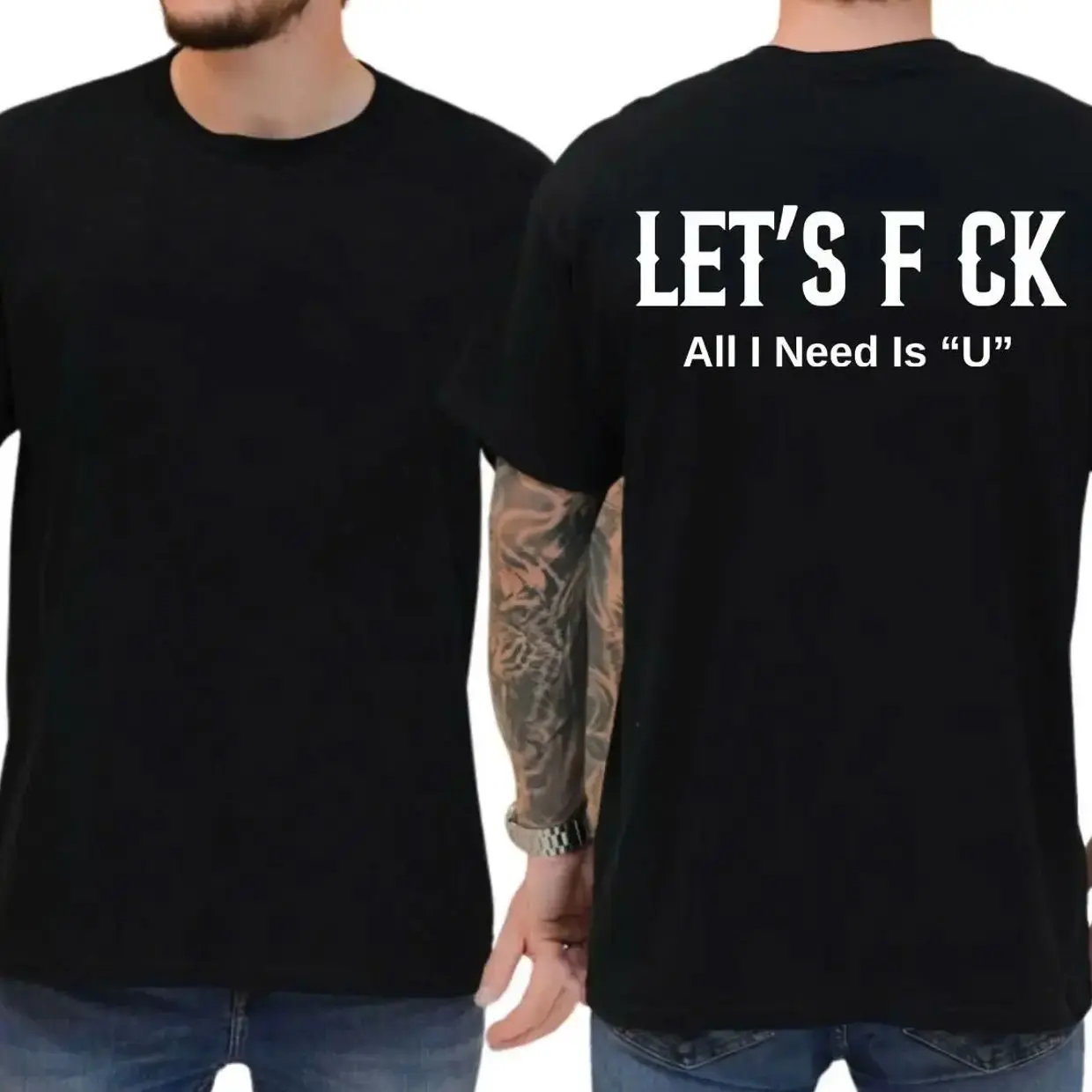Let's Fck All I Need Is U T-Shirt - Sarcastic Graphic Tee, Sarcastic Romantic Graphic Tee, Couple outfits, Unisex casual tee, vintage y2k graphic tees DYI