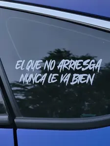 El Que No Arriesga Nunca Le Va Bien - Car Sticker 6.5 x 2 inch White Vinyl Waterproof Decal