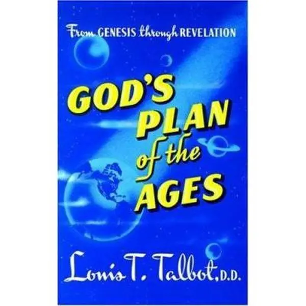 USED-God's Plan of the Ages: A Comprehensive View of God's Great Plan from Eternity to Eternity by Talbot, Louis T. (Paperback)
