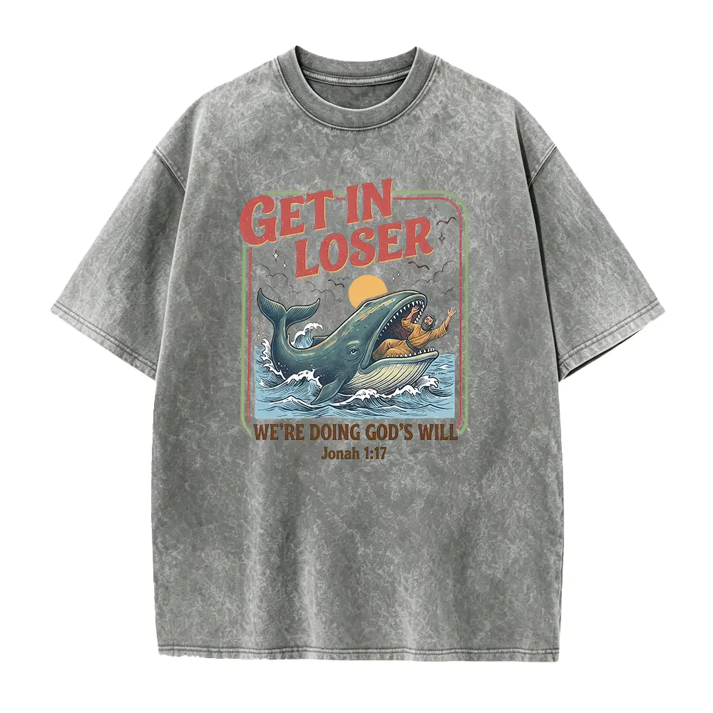 Get In Loser We Doing God's Will T-Shirt,Christian Design, Bible Verse Tee, Jonah and the Whale