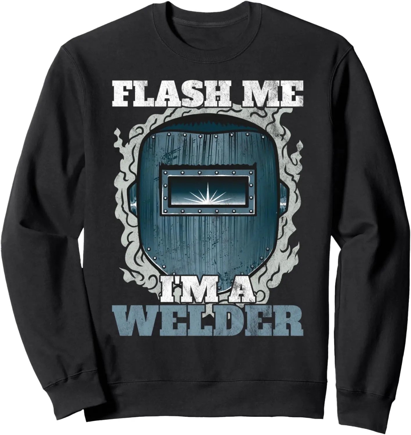 Flash Me Im A Welder Welding Welder Sweatshirt