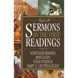 USED-Sermons on the First Readings, Series II, Cycle B by Rhodes, Schuyler (Paperback)