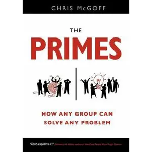 USED-The Primes: How Any Group Can Solve Any Problem by Chris Mcgoff (Paperback)