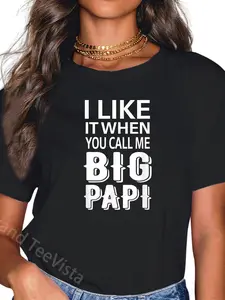 100% Cotton I Like It When You Call Me Big Papi Funny T-Shirt Tee T-Shirt